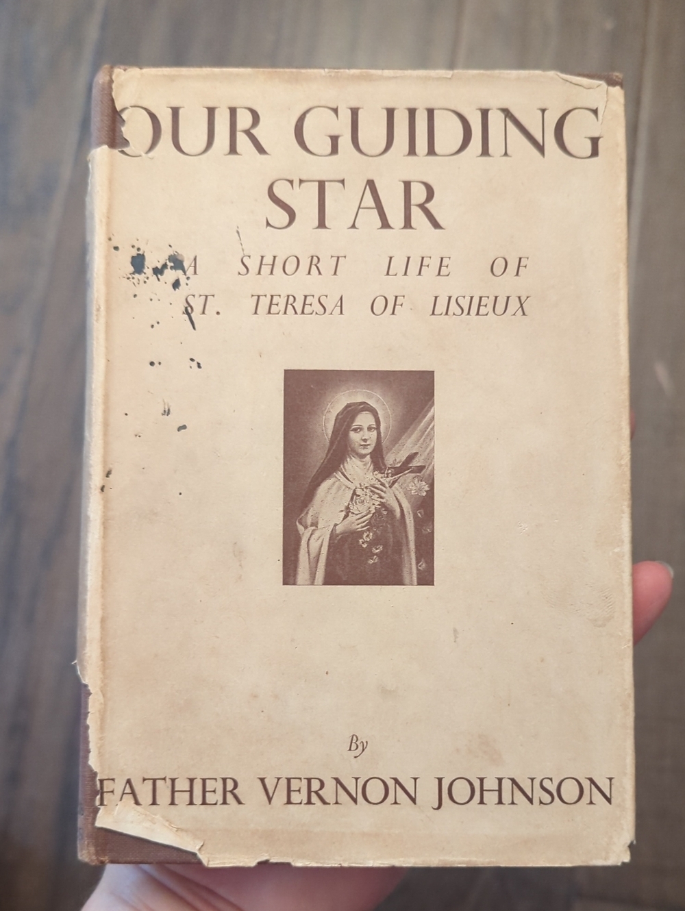 Our Guiding Star: A Short Life Of St. Teresa Of Lisieux By Father Vernon Johnson